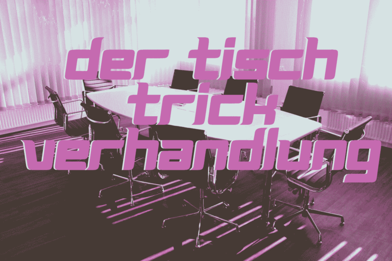 Tisch Trick Verhandlung